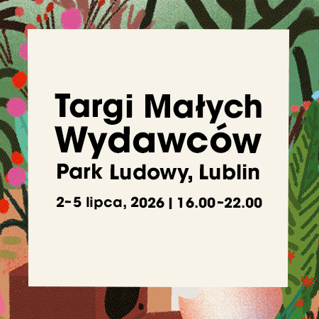 Grafika z napisem: Targi Małych Wydawców. 2-5 lipca 2026, 16.00-22.00 Park Ludowy Lublin